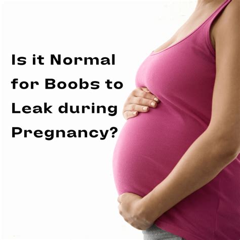 Leaking Milk During Pregnancy: When and Why It Happens